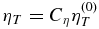 $\eta _{T}=C_{\eta }\eta _{T}^{(0)}$