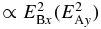 $\propto E^{2}_{{\rm B}x} (E^{2}_{{\rm A}y})$