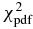 $\chi ^{\rm 2}_{\rm pdf}$