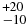 $^{+20}_{-10}$