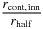 $\frac{r_{\rm {cont,inn}}}{r_{\rm {half}}}$