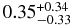 $0.35_{-0.33}^{+0.34}$