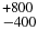 $^{+800}_{-400}$
