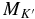 $M_{K^{\prime }}$