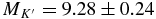 $M_{K^{\prime }} = 9.28 \pm 0.24$