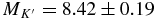 $M_{K^{\prime }} = 8.42 \pm 0.19$