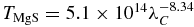$T_{{\rm MgS}} = 5.1 \times 10^{14} \lambda _C^{-8.34}$