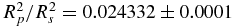 $R_p^2/R_s^2 = 0.024332\pm 0.0001$