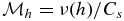 ${\cal M}_h=\nu (h)/C_s$