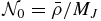 ${\cal N}_0= \bar{\rho } / M_J$