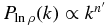 $P_{\ln \rho }(k)\propto k^{n^\prime }$