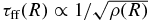 $\tau _{{\rm ff}}(R)\propto 1/\sqrt{\rho (R) }$
