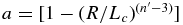 $a=[1-(R/L_c)^{(n^\prime -3)}]$