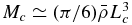 $M_c\simeq (\pi /6)\bar{\rho }L_c^3$