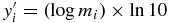 $y^\prime _i=(\log m_i)\times \ln 10$