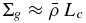 $\Sigma _g\approx {\bar{\rho }}\,L_c$
