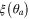 $\xi \left( {{\theta }_{a}} \right)$