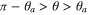 $\pi -{{\theta }_{a}}\gt \theta \gt {{\theta }_{a}}$