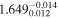 ${1.649}_{0.012}^{-0.014}$