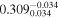 ${0.309}_{0.034}^{-0.034}$