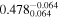${0.478}_{0.064}^{-0.064}$