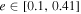$e\in [0.1,0.41]$