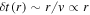 $\delta t(r)\sim r/v\propto r$