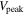 ${V}_{\mathrm{peak}}$