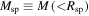 ${M}_{\mathrm{sp}}\equiv M(\lt {R}_{\mathrm{sp}})$