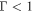 ${\rm{\Gamma }}\lt 1$