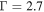 ${\rm{\Gamma }}=2.7$