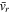 ${\bar{v}}_{r}$