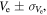 ${V}_{{\rm{e}}}\pm {\sigma }_{{V}_{{\rm{e}}}},$