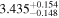 ${3.435}_{-0.148}^{+0.154}$