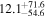 ${12.1}_{-54.6}^{+71.6}$