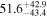 ${51.6}_{-43.4}^{+42.9}$