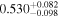 ${0.530}_{-0.098}^{+0.082}$