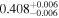 ${0.408}_{-0.006}^{+0.006}$