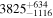 ${3825}_{-1116}^{+634}$