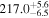 ${217.0}_{-6.5}^{+5.6}$