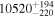 ${10520}_{-220}^{+194}$