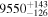 ${9550}_{-126}^{+143}$