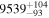 ${9539}_{-93}^{+104}$