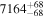 ${7164}_{-68}^{+68}$