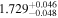 ${1.729}_{-0.048}^{+0.046}$