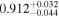 ${0.912}_{-0.044}^{+0.032}$