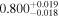 ${0.800}_{-0.018}^{+0.019}$