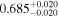 ${0.685}_{-0.020}^{+0.020}$
