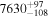 ${7630}_{-108}^{+97}$