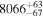 ${8066}_{-67}^{+63}$
